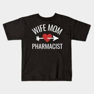 Wife Mom Pharmacist Gift Idea Kids T-Shirt